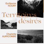 Affiche de l'exposition Territoires désirés – Charlotte Auricombe et Guillaume Noury, L'Abbadiale, octobre-novembre 2025
